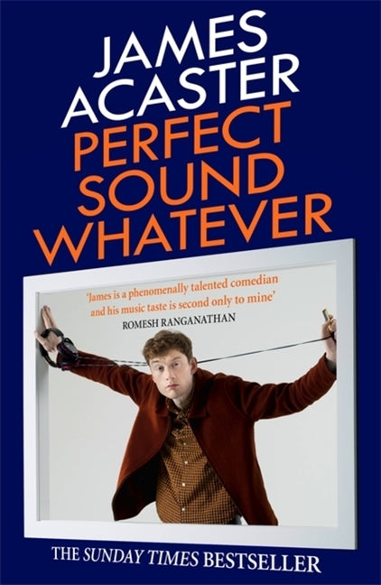 Perfect Sound Whatever by Acaster, James
