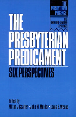 Presbyterian Predicament by Coalter, Milton J.