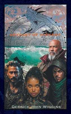 Odyssey of Nirvana: Myths of the Tome by Wiggins, Derrick John