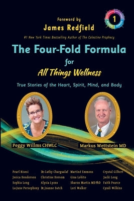 The Four-Fold Formula for All Things Wellness by Willms, Peggy