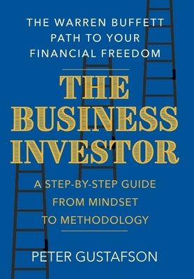 The Business Investor by Gustafson, Peter