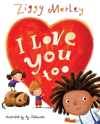 I Love You Too by Marley, Ziggy
