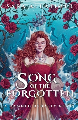 Song of the Forgotten by Latimer, Sara A.
