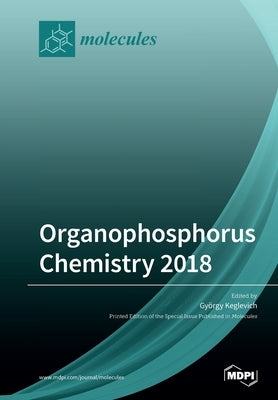 Organophosphorus Chemistry 2018 by Keglevich, GyÃ¶rgy