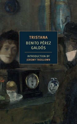 Tristana by Galdos, Benito Perez