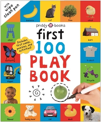First 100 Play Book: A First 100 Words Wipe-Clean Activity Book by Priddy Books