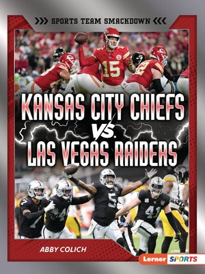 Kansas City Chiefs vs. Las Vegas Raiders: Rival Rumble by Colich, Abby