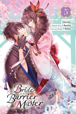 Bride of the Barrier Master, Vol. 5 (Manga) by Kureha