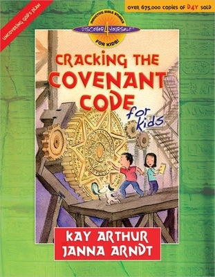 Cracking the Covenant Code for Kids by Arthur, Kay
