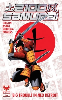 2100 Samurai: Big Trouble in Neo Detroit by Gibson, Nick