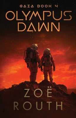 Olympus Dawn: A near-future sci-fi technothriller and colonization novel by Routh, ZoÃ« E.