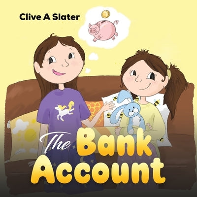 The Bank Account by Slater, Clive A.
