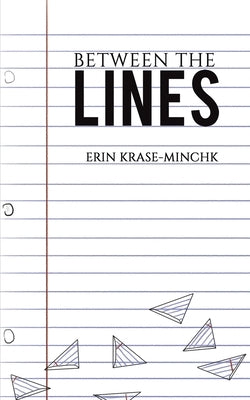 Between the Lines by Krase-Minchk, Erin