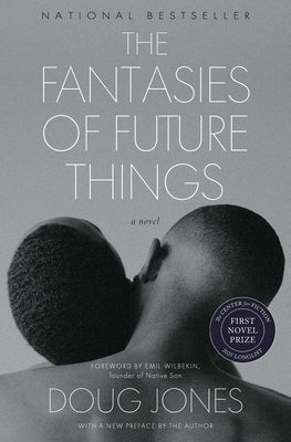 The Fantasies of Future Things by Jones, Doug