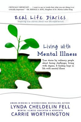 Real Life Diaries: Living with Mental Illness by Cheldelin Fell, Lynda