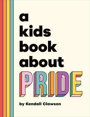 A Kids Book about Pride by Clawson, Kendall