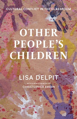 Other People's Children: Cultural Conflict in the Classroom by Delpit, Lisa