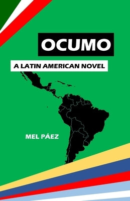 Ocumo: A Latin American Novel by PÃ¡ez, Mel