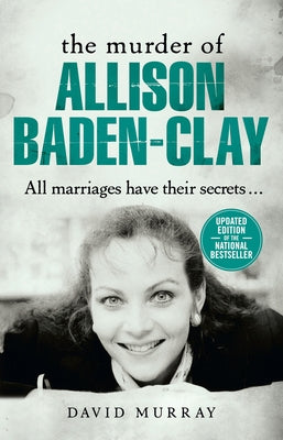 The Killing of Allison Baden-Clay by Murray, David
