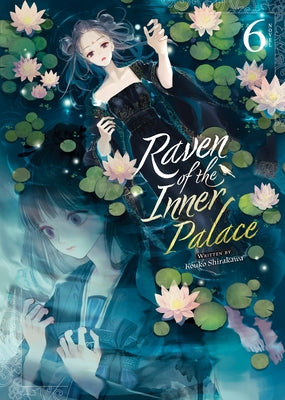 Raven of the Inner Palace (Light Novel) Vol. 6 by Shirakawa, Kouko