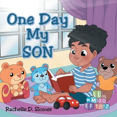One Day My Son by Slomer, Rachelle D.
