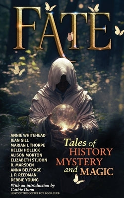 Fate: Tales of History, Mystery and Magic by Hollick, Helen