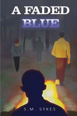A Faded Blue by Sykes, S. M.