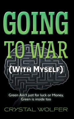 Going To War: (With Myself) by Wolfer, Crystal