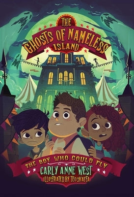 The Ghosts of Nameless Island: The Boy Who Could Fly: Vol. 2 Volume 2 by West, Carly Anne
