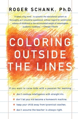 Coloring Outside the Lines by Schank, Roger