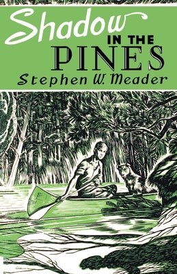 Shadow in the Pines by Meader, Stephen W.