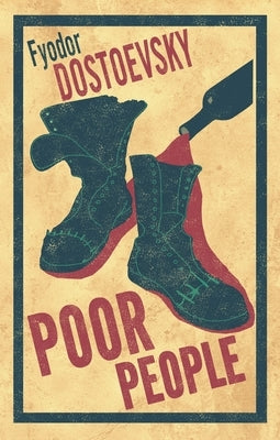 Poor People: New Translation: Annotated Edition by Dostoevsky, Fyodor