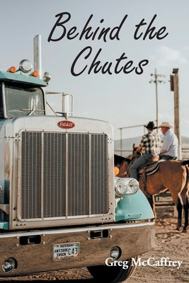Behind the Chutes by McCaffrey, Greg