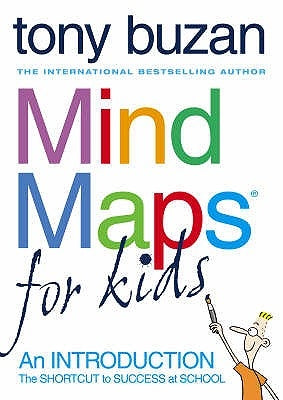 Mind Maps for Kids: An Introduction by Buzan, Tony