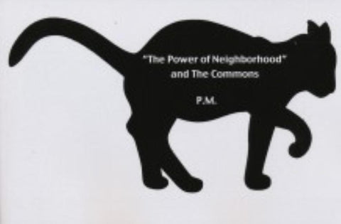 "The Power of Neighborhood" and the Commons by P M