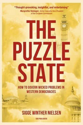 The Puzzle State: How to govern wicked problems in Western democracies by Nielsen, Sigge Winther