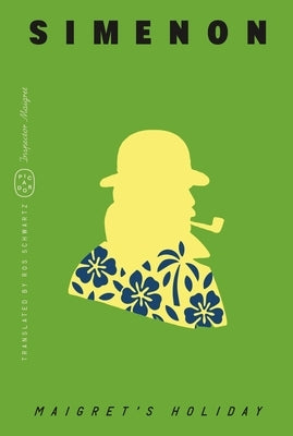 Maigret's Holiday (Inspector Maigret) by Simenon, Georges