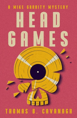 Head Games by Cavanagh, Thomas B.