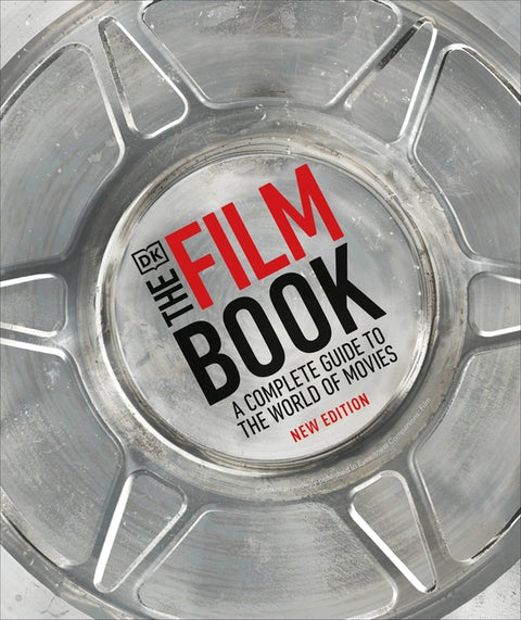 The Film Book, New Edition: A Complete Guide to the World of Movies by Bergan, Ronald