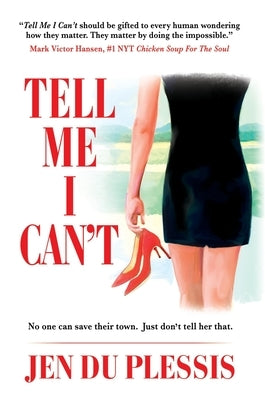 Tell Me I Can't by Du Plessis, Jen