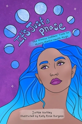 It's Just a Phase by Hanley, Jamie