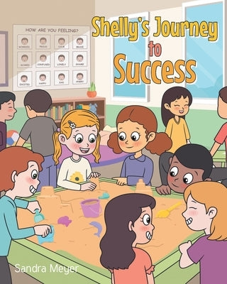 Shelly's Journey to Success by Meyer, Sandra