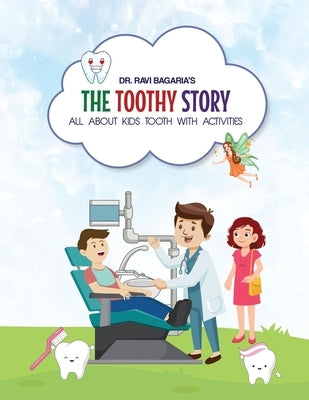 The Toothy Story - All about kids tooth with activities by Bagaria, Ravi
