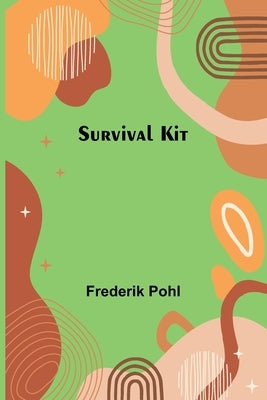 Survival Kit by Pohl, Frederik