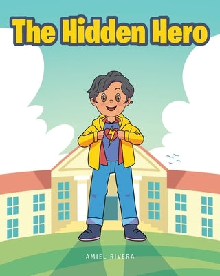 The Hidden Hero by Rivera, Amiel