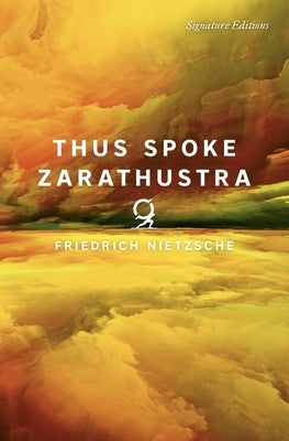 Thus Spoke Zarathustra by Nietzsche, Friedrich