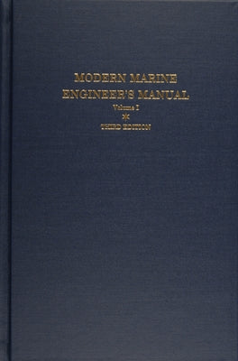 Modern Marine Engineer's Manual: Volume I by Hunt, Everett C.