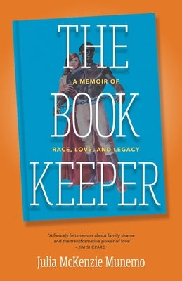 The Book Keeper: A Memoir of Race, Love, and Legacy by Munemo, Julia McKenzie