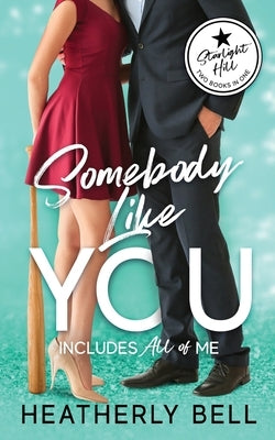 Somebody like You by Bell, Heatherly