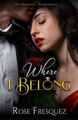 Where I Belong by Fresquez, Rose
